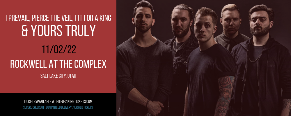 I Prevail, Pierce The Veil, Fit For a King & Yours Truly at Fit For A King Tickets tickets I Prevail, Pierce The Veil, Fit For a King & Yours Truly at Fit For A King Tickets