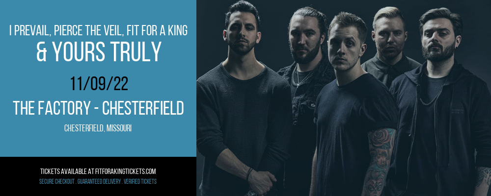 I Prevail, Pierce The Veil, Fit For a King & Yours Truly at Fit For A King Tickets tickets I Prevail, Pierce The Veil, Fit For a King & Yours Truly at Fit For A King Tickets