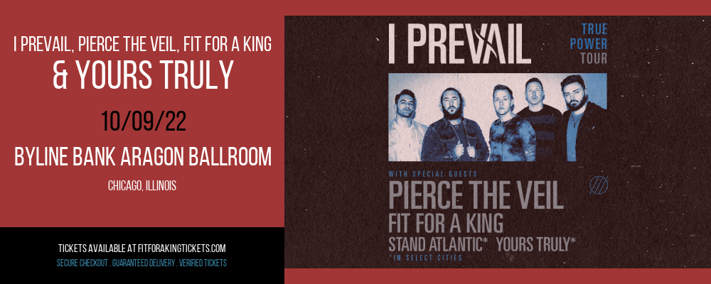 I Prevail, Pierce The Veil, Fit For a King & Yours Truly at Fit For A King Tickets tickets I Prevail, Pierce The Veil, Fit For a King & Yours Truly at Fit For A King Tickets