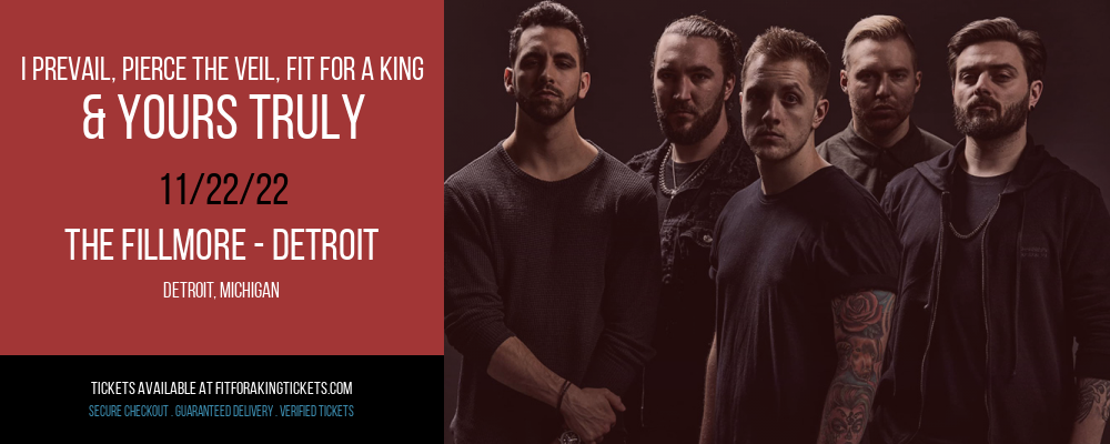 I Prevail, Pierce The Veil, Fit For a King & Yours Truly at Fit For A King Tickets tickets I Prevail, Pierce The Veil, Fit For a King & Yours Truly at Fit For A King Tickets