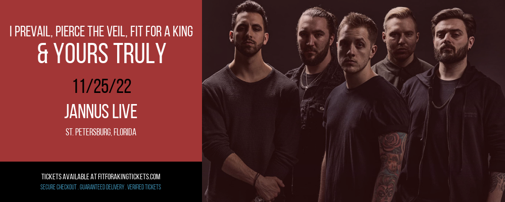 I Prevail, Pierce The Veil, Fit For a King & Yours Truly at Fit For A King Tickets tickets I Prevail, Pierce The Veil, Fit For a King & Yours Truly at Fit For A King Tickets